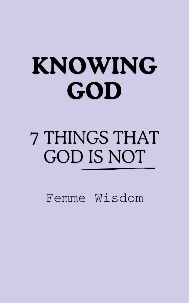 eBook: Knowing God – 7 Things that GOD is NOT